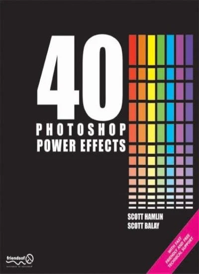 40 Photoshop Power Effects-Scott Hamlin, Scott Balay - Image 1 of 1