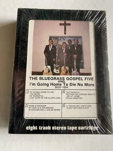 Vtg NOS Sealed Bluegrass Gospel Five I’m Going Home To Die 8 Track Stereo Tape - Picture 1 of 6