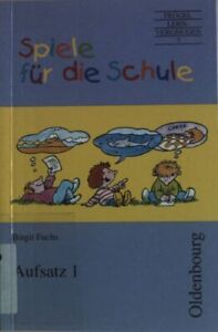 Spiele für die Schule;  Aufsatz 1. Prögel-Lernvergnügen ; 7 Fuchs, Birgit: