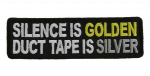 SILENCE IS GOLDEN DUCT TAPE IS SILVER FUNNY BIKER IRON ON PATCH - Picture 1 of 1