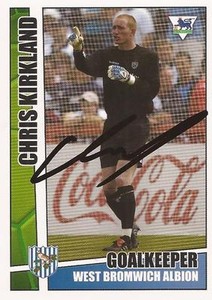 CHRIS KIRKLAND SIGNED WEST BROM 2005/2006 PREMIER STARS TRADING CARD+COA