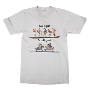 Born to Jest Forced to Joust tshirt funny joke tee top medievil knights meme - Picture 1 of 1