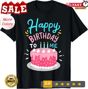 Birthday Party Happy Birthday To Me Funny Tee Unisex T-Shirt - Picture 1 of 20