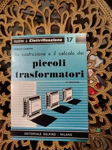 Carbone E.; LA COSTRUZIONE E IL CALCOLO DEI PICCOLI TRASFORMATORI ; Ed. Delfino - Imagen 1 de 3