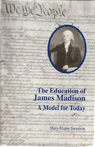 The Education of James Madison: A Model for Today - Picture 1 of 7