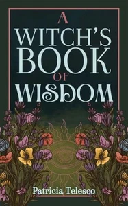 A Witch's Book of Wisdom by Patricia Telesco Paperback Book - Picture 1 of 1