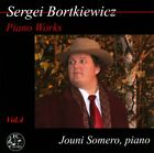 Jouni Somero Sergei Bortkiewicz: Piano Works Vol. 4 New Cd
