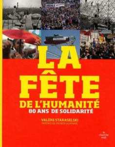 La fête de l'humanité: 80 ans de solidarité Staraselski, Valère and Le Hyaric, P - Picture 1 of 1