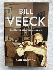 Bill Veeck Bio signed by Paul Dickson (Plus Veeck—As In Wreck 1st Ed. 1962)