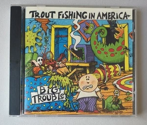 Big Trouble Trout Fishing in America Audio Music CD 1994 FAST Shipping - Foto 1 di 9