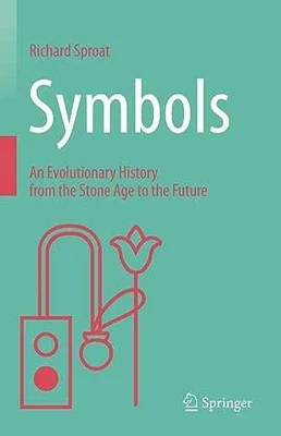 Symbols: An Evolutionary History from - Hardcover, by Sproat Richard - Very Good - Image 1 of 2
