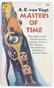 MASTERS OF TIME. A E VAN VOGT. MACFADDEN 1969. ACCEPTABLE - Foto 1 di 6