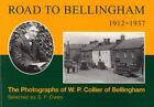 Road to Bellingham 1912-1937: The Photographs of W.P.Collier of Bellingham Selec