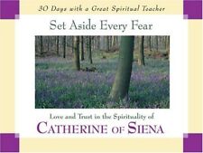 SET ASIDE EVERY FEAR: LOVE AND TRUST IN THE SPIRITUALITY By John Kirvan *VG+*