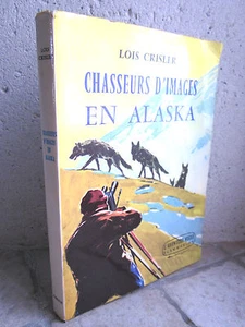 Bilderjäger in Alaska, Lois Crisler 1960 Arktis, Wölfe... - Bild 1 von 1