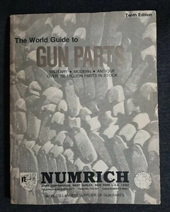 The World Guide To Gun Parts 10th Edition NUMRICH Arms Corp Parts Catalog Book - Picture 1 of 10