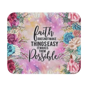 Inspirational Floral Mouse Pad with Quote: "Faith Does Not Make Things Easy" - Picture 1 of 5
