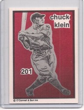 Cubs CHUCK KLEIN  O'Connell & Son Ink Art Card #201  Phillies  Pirates    RARE