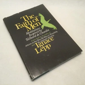 1967 THE FAITH OF MEN Ignace Lepp MEDITATIONS INSPIRED BY DE CHARDIN - Picture 1 of 10