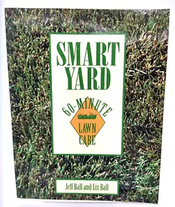 Smart Yard 60 Minuten Rasenpflege von Jeff und Liz Ball Taschenbuch 1994 Fulcrum - Bild 1 von 5