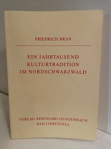 Ein Jahrtausend Kulturtradition Im Nordschwarzwald NÖRDLICHE SCHWARZWALDKULTUR - Bild 1 von 13