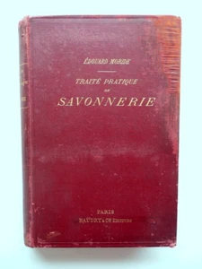 Praktische Abhandlung über Seifenfabrik Edouard Moride Baudry Paris 1895 Parfümeria Saponi - Bild 1 von 5