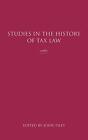 Studies In The History Of Tax Law Volume 1 Tiley 9781841134734 New