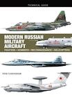 Modern Russian Military Aircraft: Fighters, Bombers, Reconnaissance, Helicopters