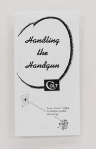 Colt Vintage 'Handling The Handgun' Trifold. Form No. A-247-1 - Bild 1 von 4