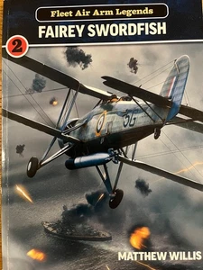 Fleet Air Arm Legends: Fairey Swordfish von Mathew Willis und Matthew Willis... - Bild 1 von 2