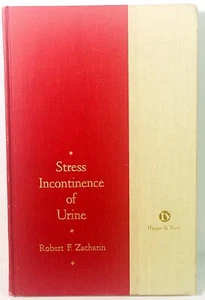 Stress Incontinence of Urine by Robert Fyfe Zacharin 1st Edition 1972 Hardcover - Picture 1 of 10