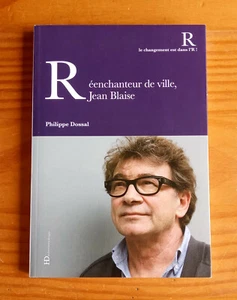 Réenchanteur de ville, Jean Blaise ( Philippe Dossal ) - Picture 1 of 4