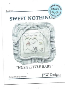 Hush Little Baby Sweet Nothings Cross Stitch Pattern JBW Designs Book #27 - Picture 1 of 1