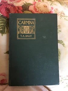 Carmina by TA Daly published John Lane 1909 poetry hardcover book! RARE - Picture 1 of 12