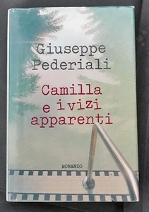LIBRO - CAMILLA E I VIZI APPARENTI - PEDERIALI - MONDOLIBRI - ROMANZO - Foto 1 di 1