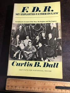 F. D. R. : My Exploited Father-in-Law by Curtis B. Dall (1983, Trade Paperback, - Imagen 1 de 17