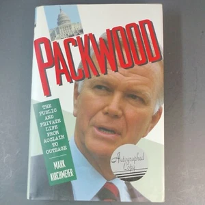 SIGNED Packwood: The Public and Private Life from Acclaim to Outrage 1st Ed HCDJ - Picture 1 of 13