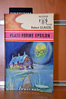PLATE-FORME EPSILON Robert Clauzel Ed.1974 Editions Fleuve Noir