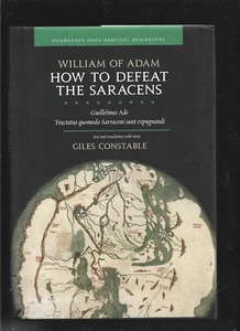 HOW TO DEFEAT THE SARACENS . William OF ADAM - Picture 1 of 1