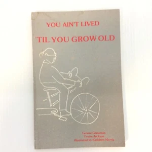 You ain't lived 'til you grow old - Imagen 1 de 8