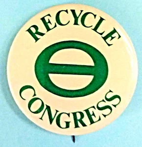 RECYCLE CONGRESS - 1972 button with Ecology Symbol - Unpopular U.S. Congress - Picture 1 of 1