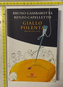 BRUNO GAMBAROTTA E RENZO CAPELLETTO GIALLO POLENTA L'AMBARADAN SPEDITO CON SDA - Foto 1 di 2