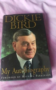 Dickie Bird: My Autobiography by Dickie Bird (Hardback, 1997) - Picture 1 of 2