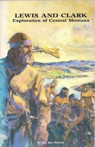 Lewis & Clark Exploration of Central Montana - Picture 1 of 1