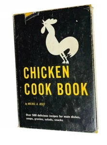 CHICKEN COOK BOOK MICHEL JOSEF 1953 RARE 1st ED 500 RECIPES MAIN DISH SOUP SAUCE - Picture 1 of 11