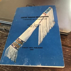Crow Indian Beadwork: a Descriptive and Historical Study by Wildschut, William - Foto 1 di 7