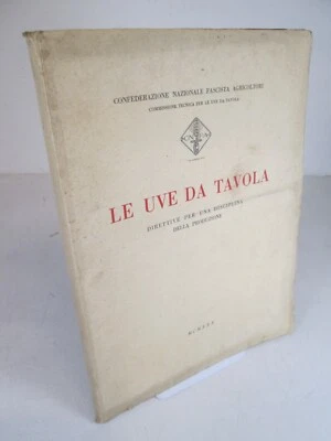 1930 LE UVE DA TAVOLA PRODUZIONE ESPORTAZIONE COMMERCIO UVA AGRICOLTURA SC72 - Immagine 1 di 4