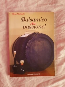 BALSAMICO WAS FÜR EINE LEIDENSCHAFT! von Mirko Martinelli - Bild 1 von 1