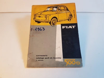 Manuale officina catalogo ricambi carrozzeria Fiat 500 D originale no copia 1963 - Immagine 1 di 4