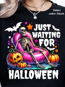 Just Waiting for Halloween, Funny Halloween, Spooky Summer Halloween T-shirt - Picture 1 of 4
